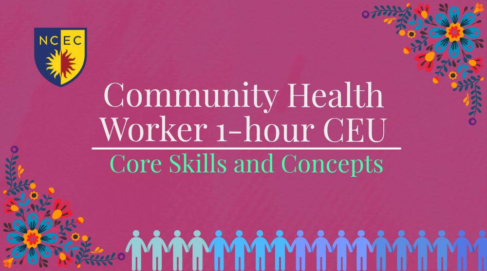 Community Health Worker 1-hour CEU | Core Skills and Concepts